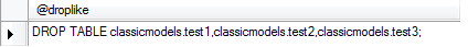 mysql drop table like