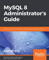 MySQL 8 Administrators Guide